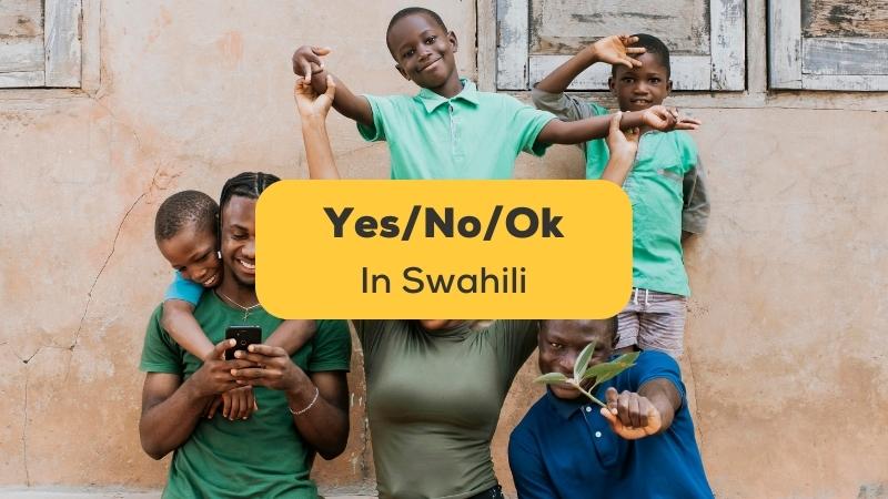 3-best-ways-to-say-yes-no-ok-in-swahili-ling-app