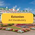 estonian art vocabulary