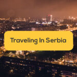 traveling in serbia southern serbia
