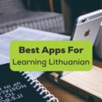 Best Apps For Learning Lithuanian