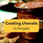 Cooking Utensils in Punjabi Ling App