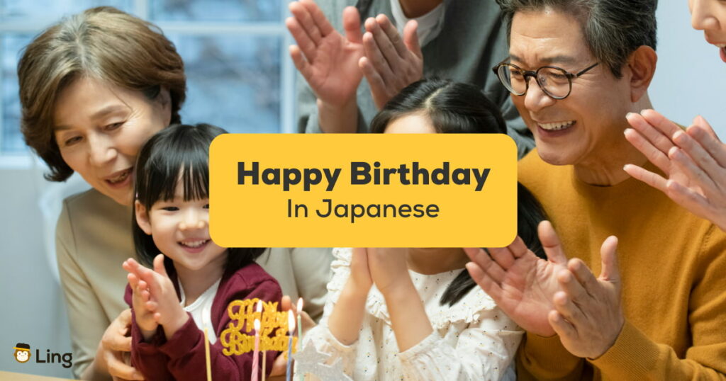 Family with Children celebrate Birthday and wish Happy Birthday in Japanese