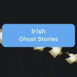 irish ghost stories