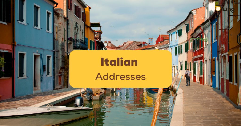 how-to-read-italian-addresses-in-3-easy-steps-ling-app