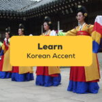 Learn Korean Accent
