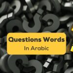 Questions Words In Arabic Ling App