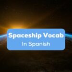 Spaceship Vocabulary in Spanish