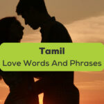 Tamil Love Words And Phrases