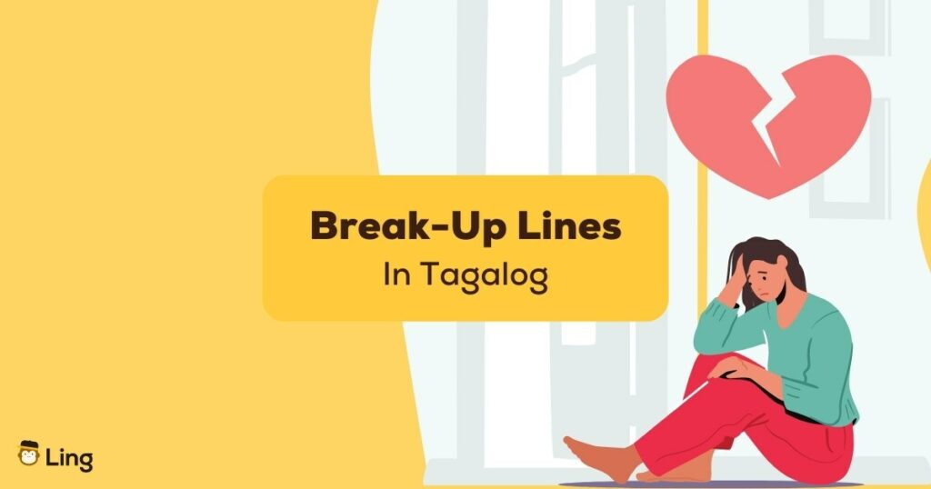 break up lines in tagalog breakup lines break-up in tagalog