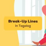 break up lines in tagalog breakup lines break-up in tagalog