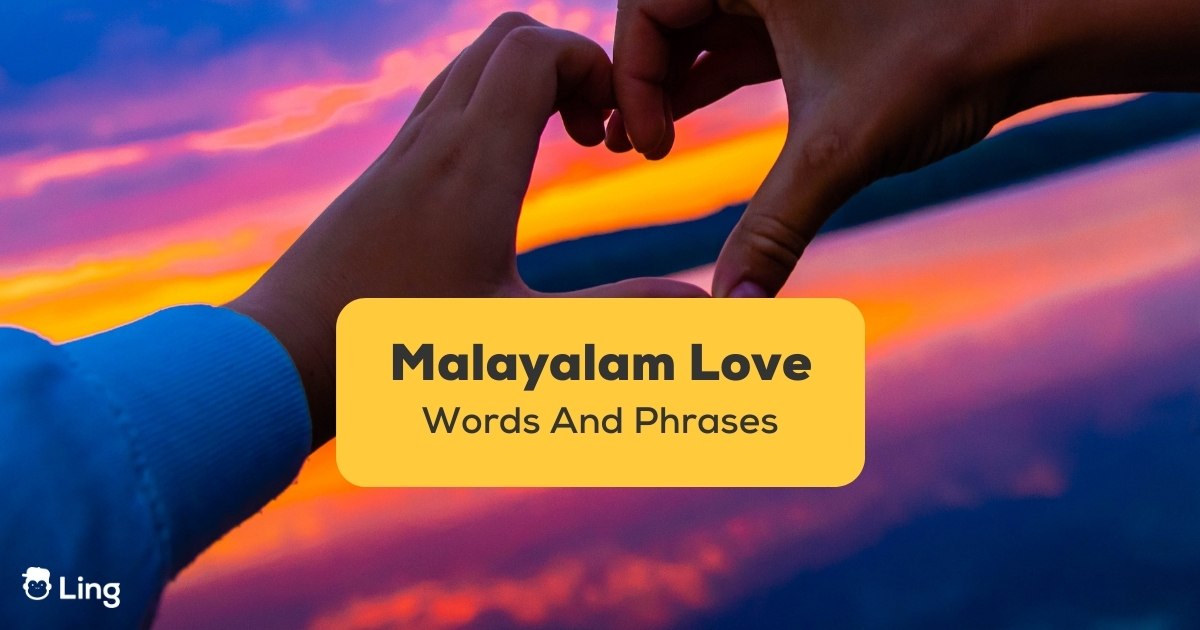 45+ Malayalam Love Words And Phrases You Should Know - Ling App