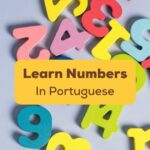 Learn Numbers in Portuguese