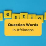question words in afrikaans