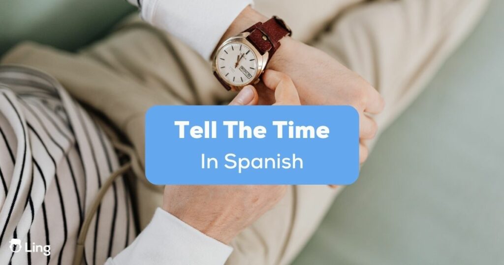 Tell the time in Spanish