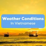 weather conditions in Vietnamese