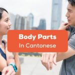 Body-Parts-In-Cantonese-Ling