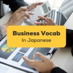 Business Vocabulary In Japanese - Ling App