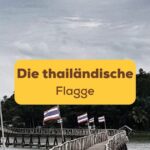 Die thailändische Flagge