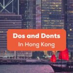 Dos and Don'ts in Hong Kong-Ling