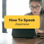 How To Speak Japanese Fluently