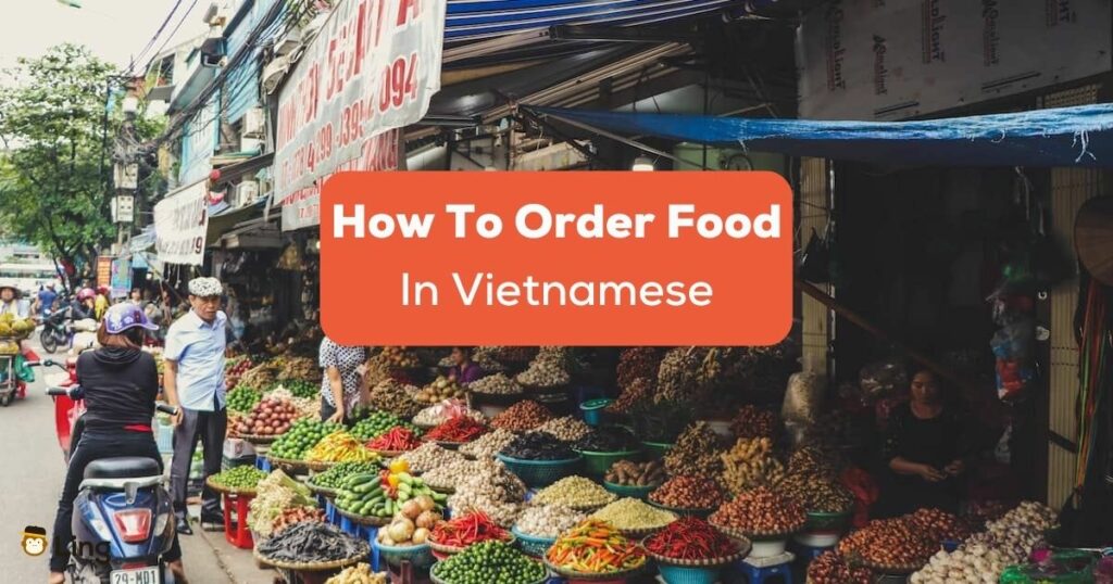 How To Order Food In Vietnamese