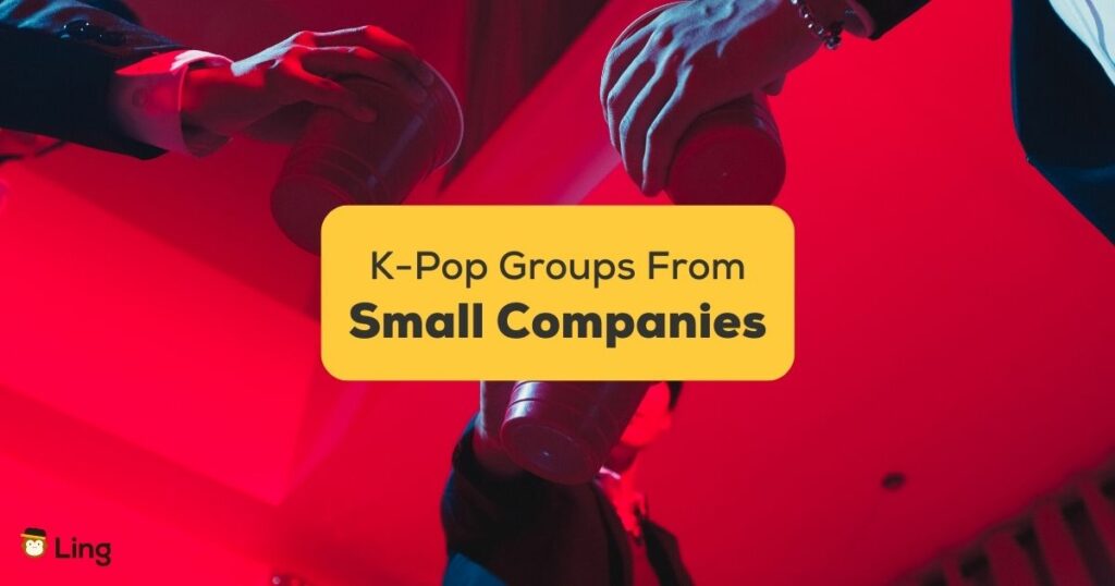 5 Incredible K-Pop Groups From Small Companies