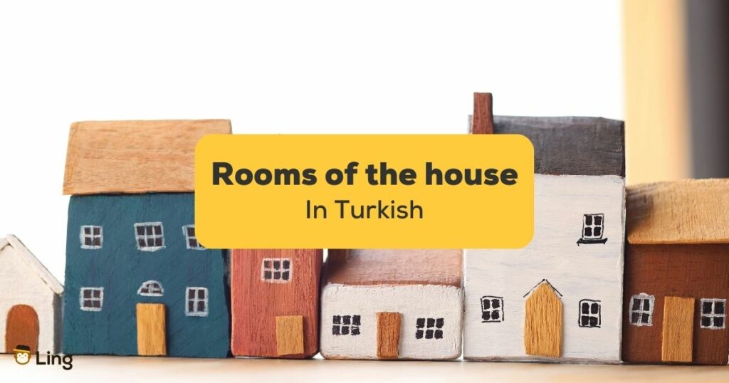 Rooms of the house in Turkish - Ling App