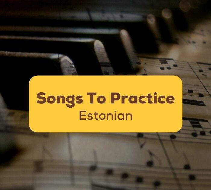 Songs To Practice Estonian