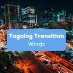 Tagalog Transition Words- Ling