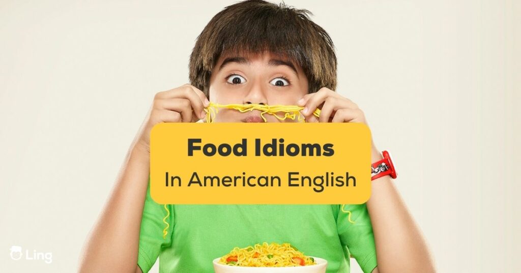 food idiomatic expressions