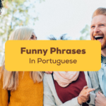 Funny Phrases In Portuguese
