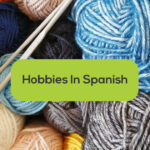 knitting-yarn-hobbies in spanish