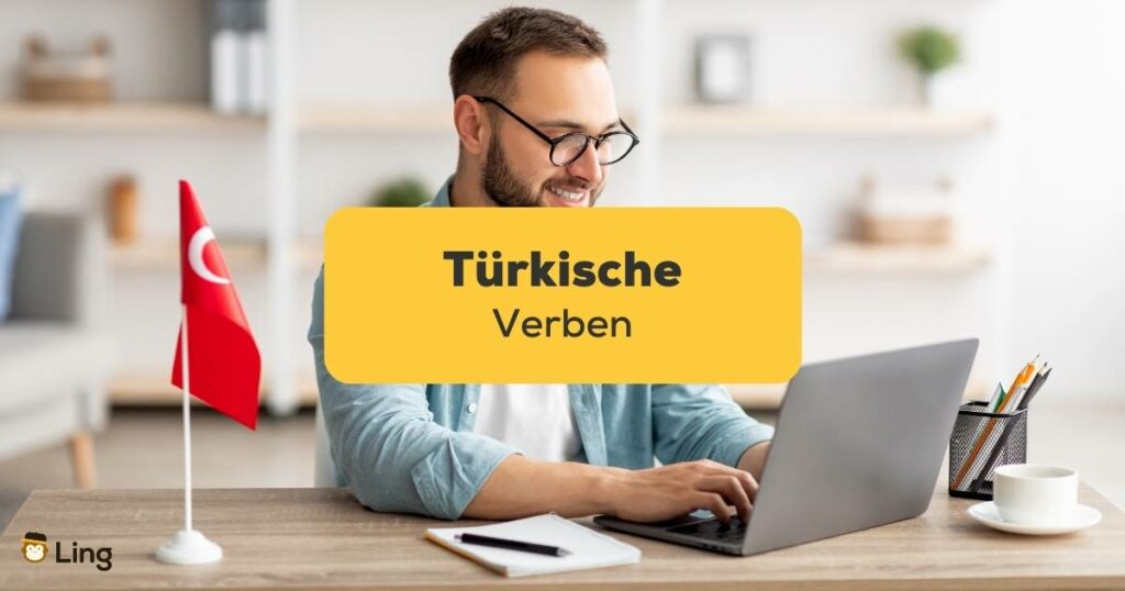 Lerne mit Ling-App die türkische Sprache und türkische Verben