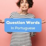 Question Words in Portuguese
