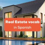 Real estate vocabulary in spanish