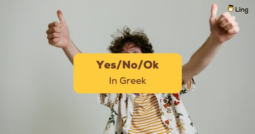 Yes/No/Ok in Greek