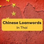Chinese loan words in Thai