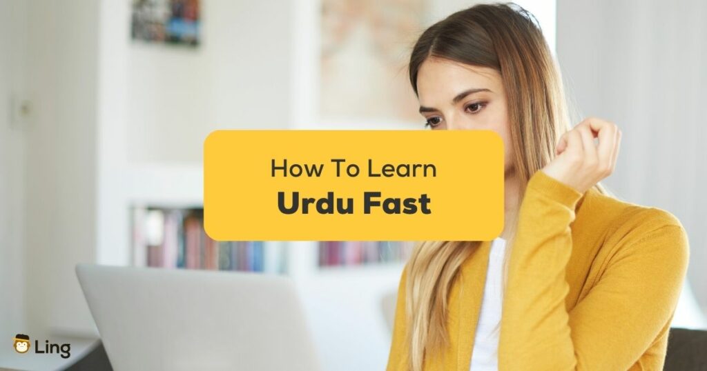 How To Learn Urdu Fast 4 Tips For Success Ling