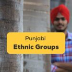 Punjabi Ethnic Groups Ling