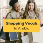 Shopping Vocabulary In Arabic Ling