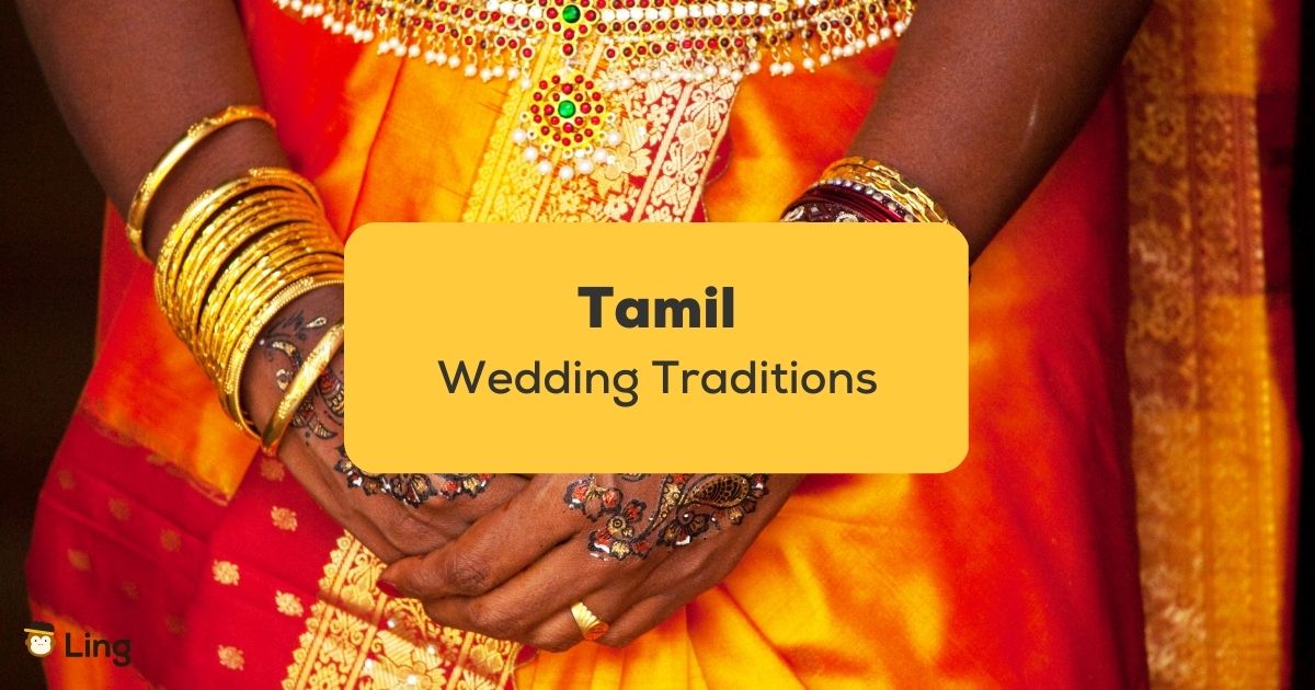 Tamil Weddings: A Complete Guide on Customs and Traditions