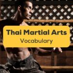 Thai Martial Arts Vocabulary-ling-app