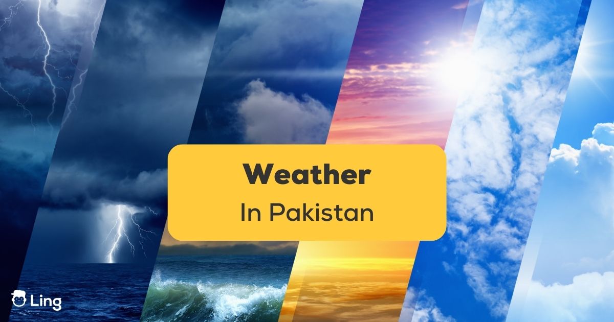 The Weather In Pakistan 40+ Easy Words To Use