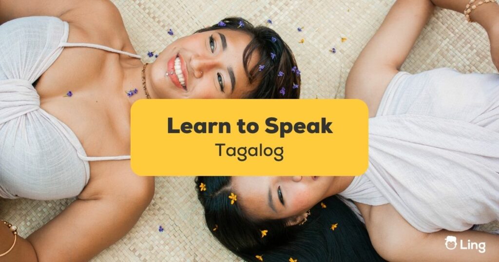 Want to learn to speak Tagalog? Read on.