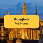 Bangkok Full Name