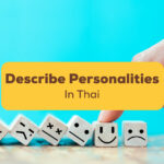 Describe Personalities In Thai