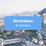 Directions In Korean