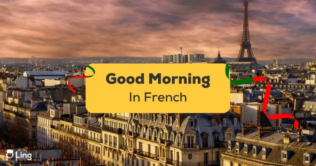Good Morning In French