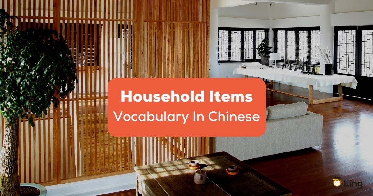 https://ling-app.com/wp-content/uploads/2023/02/Household-Items-Vocabulary-In-Chinese.jpg