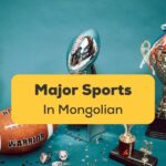 Major Sports in Mongolian Ling